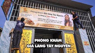 KHAI TRƯƠNG PHÒNG KHÁM GIÀ LÀNG TÂY NGUYÊN