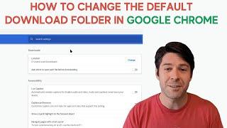 How To Change the Default Download Folder in Google Chrome Browser Super Fast