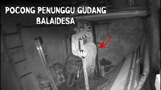 SEREM BANGET... PENAMPAKAN SOSOK MIRIP POCONG DI GUDANG ANGKER BALAIDESA  CCTV HOROR 2