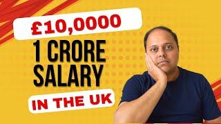 The Reality of 1 CRORE £100000 Salary in the UK