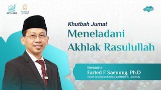 Meneladani Akhlak Rasulullah  Dr. Ahmad Saleh Amin Lc. MA.