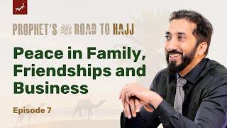 5 Hajj Lessons Revealed  Ep 7  Prophet’s ﷺ Road to Hajj  Nouman Ali Khan