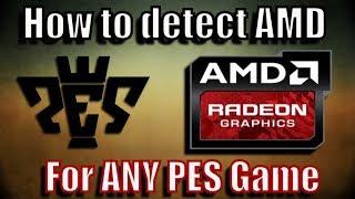 How to make any PES Game detect AMD Graphic card