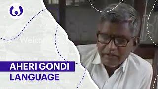 The Aheri Gondi language casually spoken  Wikitongues