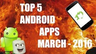 Top 5 Android AppsMarch 2016