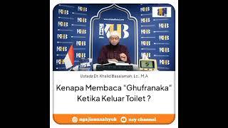 Alasan Membaca Ghufronaka Ketika Keluar Toilet