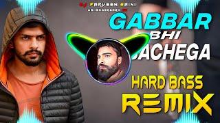 Gabbar Bhi Nachega Dj Remix Hard Bass  Full Vibration Mix  Dj Parveen Saini Mahendergarh