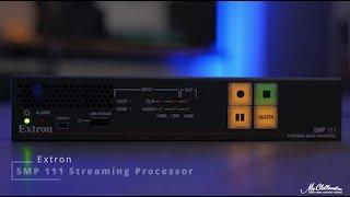 Extron SMP111 Streaming Media Processor   McClelland Inc