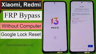 Xiaomi MiUI 13 FRP Bypass without Computer 2023 100% Working MiRedmiPoco Android 13 FRP Unlock