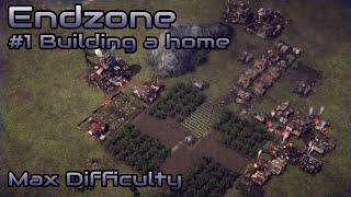 Endzone #1 Building a home - Maximum Difficulty