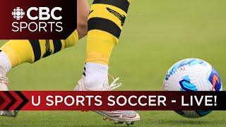 U Sports Mens Soccer National Championship Quarterfinals  CBC Sports