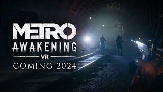 Metro Awakening   Announce Trailer  Meta Quest + PS VR2 + Steam VR