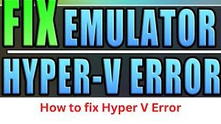 Fix Hyper V Errors In Emulators BlueStacksGameloopAndroid Studio Incompatible Warnings Solution