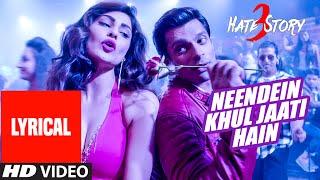 NEENDEIN KHUL JAATI HAIN Song LYRICAL  Hate Story 3  Karan Singh Grover  Mika Singh