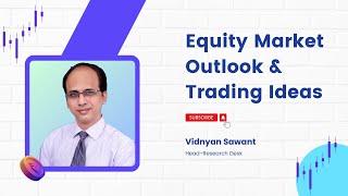 GEPL Capital  Weekly Market Outlook with Vidnyan Sawant  16-Aug-24