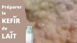 Préparer le Kefir de Lait