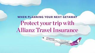 Protect your Hawaiian Airlines trip with Allianz Travel Insurance