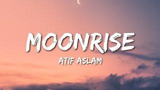 Atif Aslam - Moonrise Lyrics