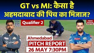 GT vs MI Qualifier 2 Pitch Report Narendra Modi Stadium Pitch Report  Ahmedabad Pitch Report