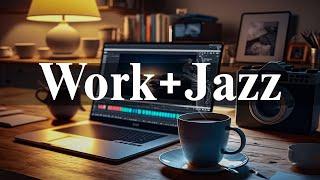 Work Jazz  Jazz & Bossa Nova Music Playlist For Work Study Focus