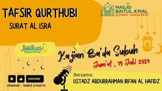 Ustadz Abdurrahman Irfan ITafsir Al Qurthubi I Live Streaming