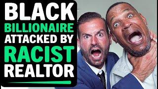 Black Billionaire Attacked By Racist Realtor What Happens Next Is Shocking