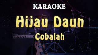 KARAOKE  Hijau Daun - Cobalah