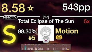 8.58⭐Motion  -45 - Total Eclipse of The Sun die +DT #5 543pp 99.30% 5x