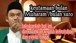 KEUTAMAAN BULAN MUHARAM..MENGHARAP RIDHO ALLAH  BUYA ARRAZY HASYIM