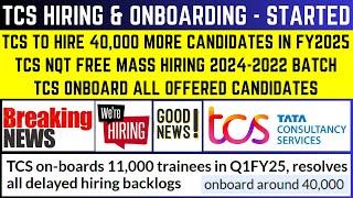 GOOD NEWS TCS TO ONBOARD & HIRE 40000 MORE CANDIDATES IN FY25  TCS NQT FREE HIRING 2024-2022 BATCH