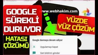 Google Sürekli Olarak Duruyor Hatası Çözümü XİAOMİ REDMİ Android Google durmaya devam ediyor