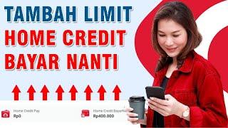 CARA MENAIKKAN LIMIT HOME CREDIT BAYAR NANTI SAMPAI Rp 3 JUTA - DVLOG42