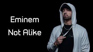 Eminem - Not Alike ft. Royce Da 59 Lyrics