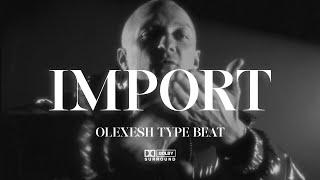 FREE SIL3A X OLEXESH TYPE BEAT - IMPORT  2024