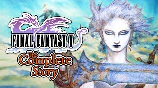 The Complete Story of Final Fantasy V