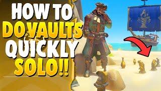How to do THE NEW VAULTS QUICKLY & SOLOSea Of Thieves