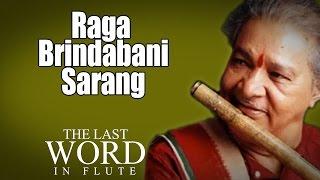 Raga Brindabani Sarang  Pandit Hariprasad Chaurasia  Album The Last Word In Flute  Music Today