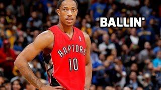 DeMar DeRozan Mix  Ballin ᴴᴰ