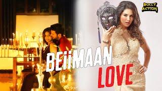 Beiimaan Love  Hindi Full Movie  Sunny Leone Rajneesh Duggal Yuvraj Singh  Hindi New Movie