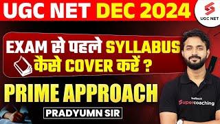 How to Cover Complete Syllabus before UGC NET DEC 2024 Exam ?  UGC NET Preparation  Pradyumn Sir