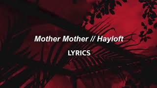 Mother Mother  Hayloft LYRICS