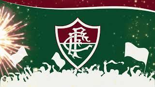 Hino do Fluminense 1 Hora - Anthem of Fluminense 1 Hour - Himno de Fluminense 1 Hora