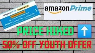 Amazon Prime Price Hiked Get subscribtion @ 50% OFF  Youth Offer Fully Explained