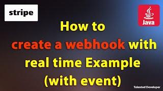 25.Java Stripe  How to create a webhook with Stripe gateway Api and test with real time Example