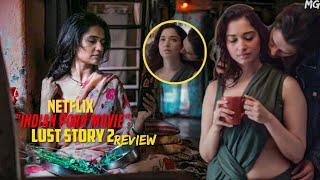 INDIAN Porn MovieLust Story 2 Movie ReviewNetflixErotic Movie#netflix