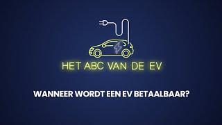 Het ABC van de EV - Wanneer wordt een EV betaalbaar?