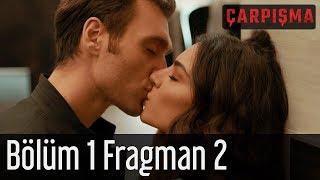 Çarpışma 1. Bölüm 2. Fragman