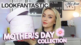 LOOKFANTASTIC MOTHERS DAY COLLECTION  LIMITED EDITION BEAUTY BOX UNBOXING  MISS BOUX