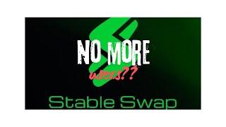 STABLE SWAP WITH NO MORE USERS?? GOOD OR BAD??