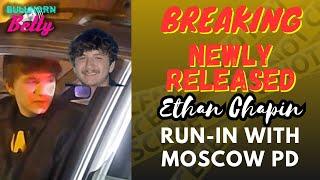 BREAKING NEWLY RELEASED FOOTAGE - ETHAN CHAPIN